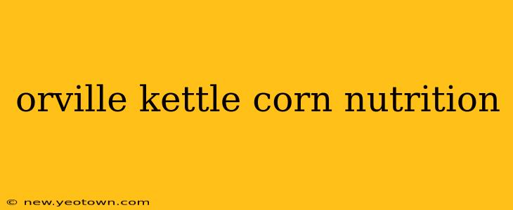 orville kettle corn nutrition