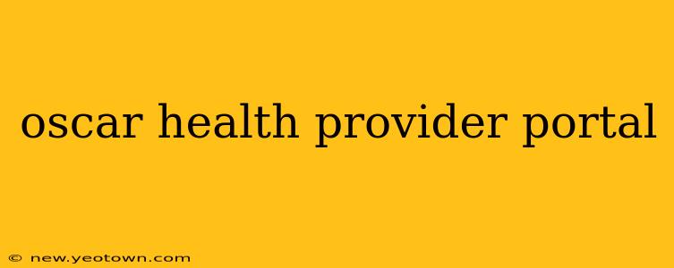 oscar health provider portal