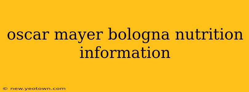 oscar mayer bologna nutrition information