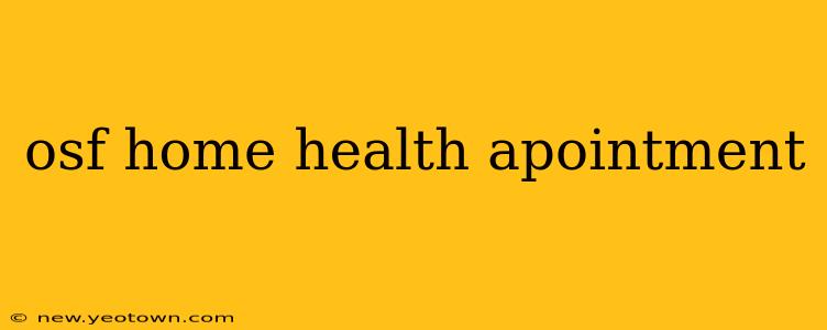 osf home health apointment
