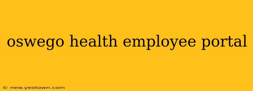 oswego health employee portal