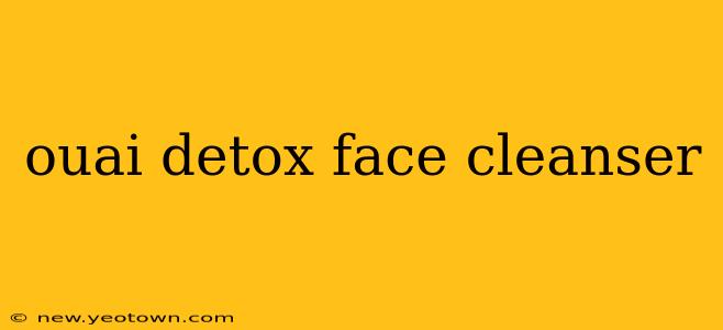 ouai detox face cleanser