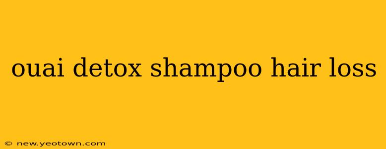 ouai detox shampoo hair loss