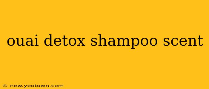 ouai detox shampoo scent