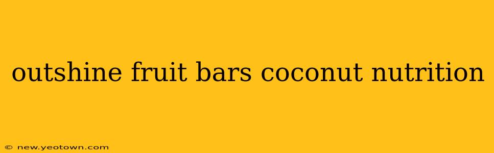 outshine fruit bars coconut nutrition