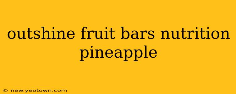 outshine fruit bars nutrition pineapple
