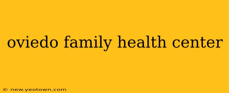 oviedo family health center