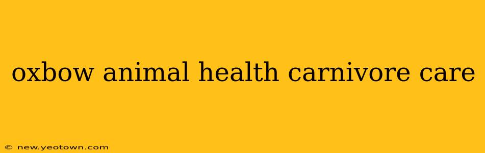 oxbow animal health carnivore care
