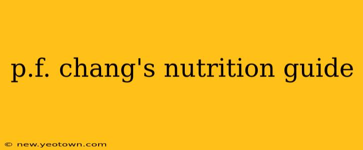 p.f. chang's nutrition guide