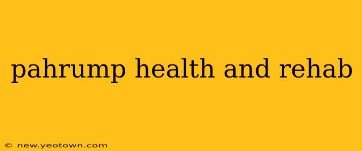 pahrump health and rehab