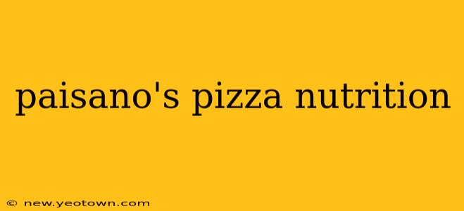 paisano's pizza nutrition