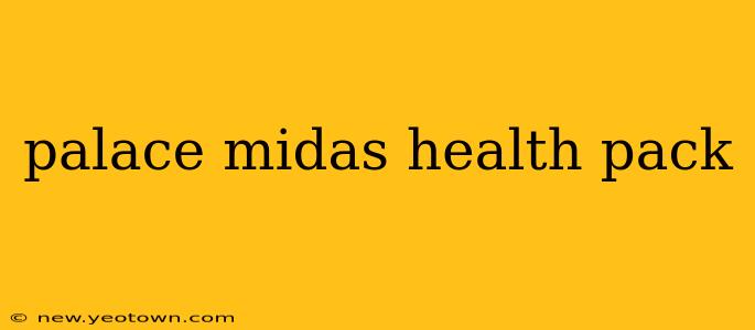 palace midas health pack
