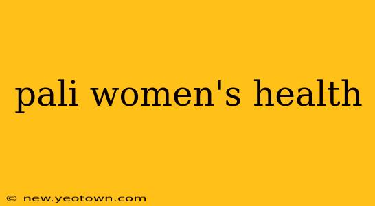 pali women's health