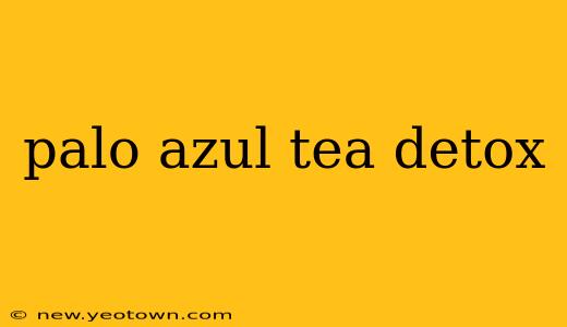 palo azul tea detox