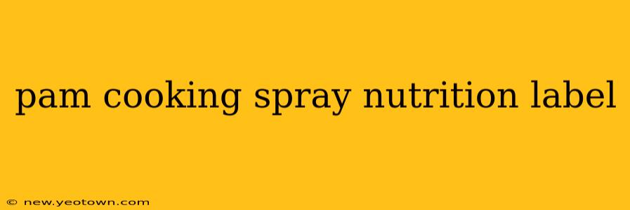 pam cooking spray nutrition label