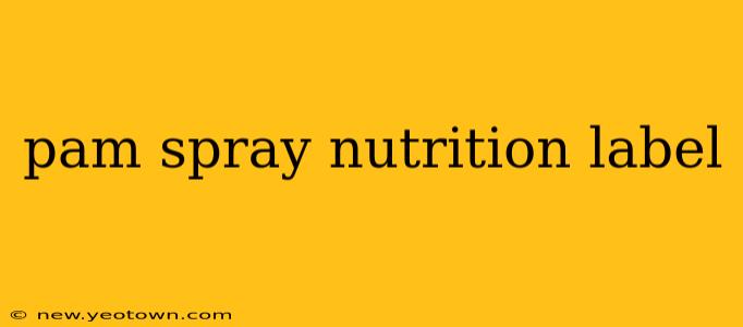 pam spray nutrition label