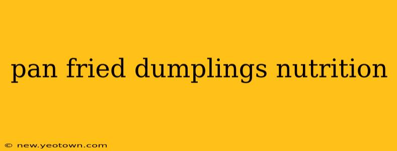 pan fried dumplings nutrition