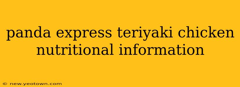 panda express teriyaki chicken nutritional information