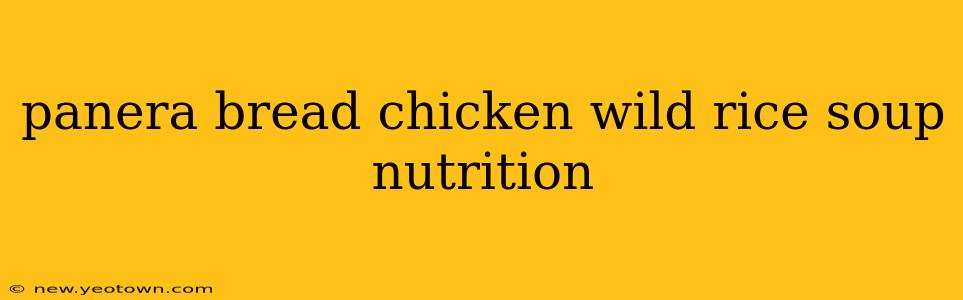 panera bread chicken wild rice soup nutrition