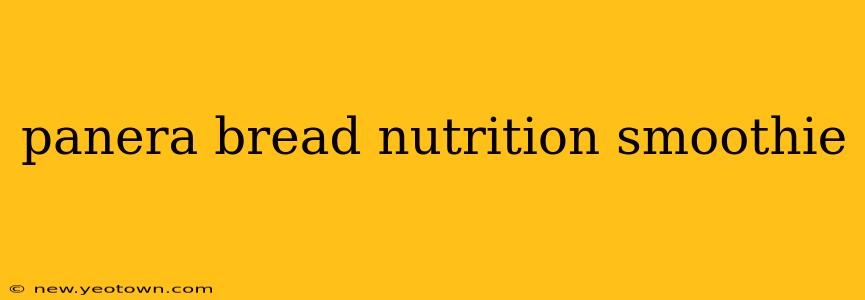 panera bread nutrition smoothie