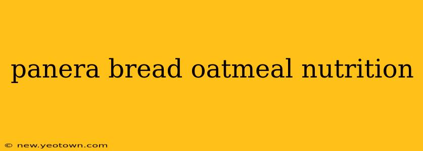 panera bread oatmeal nutrition