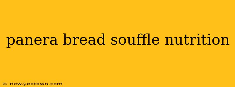 panera bread souffle nutrition