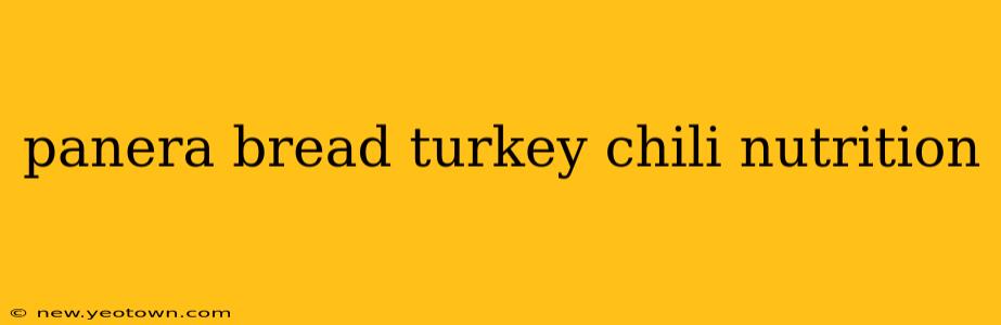 panera bread turkey chili nutrition
