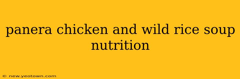 panera chicken and wild rice soup nutrition