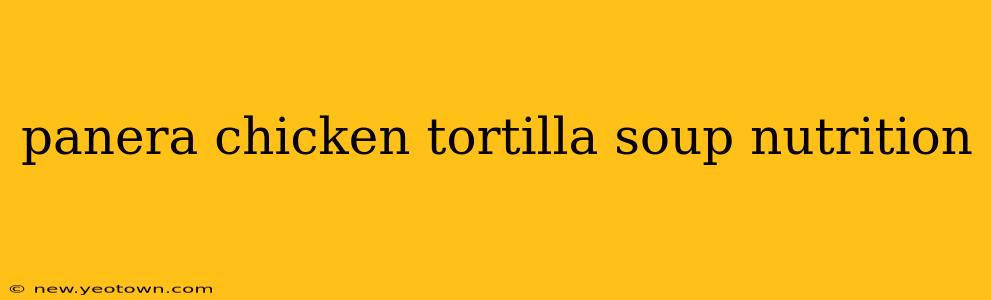 panera chicken tortilla soup nutrition