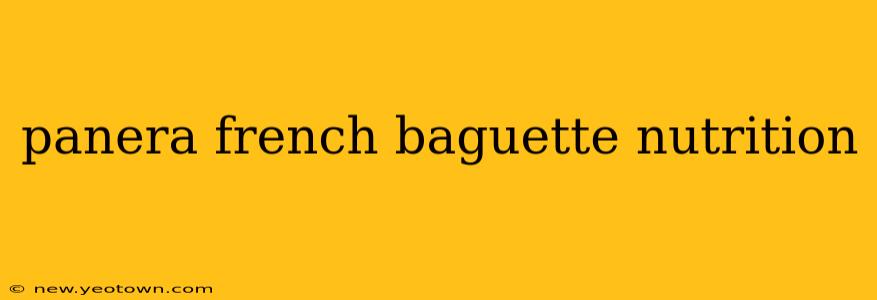 panera french baguette nutrition