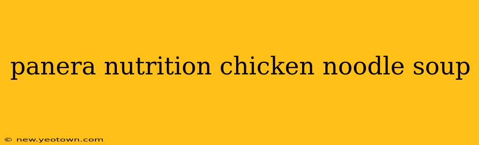 panera nutrition chicken noodle soup