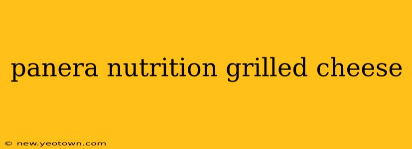 panera nutrition grilled cheese