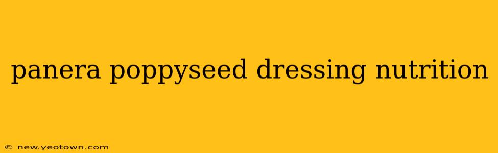 panera poppyseed dressing nutrition