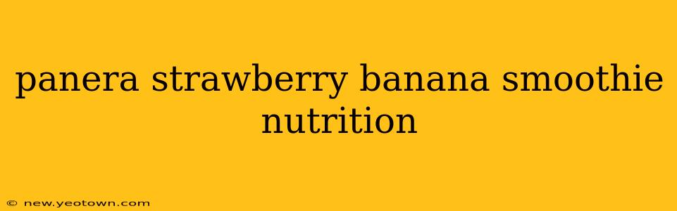panera strawberry banana smoothie nutrition