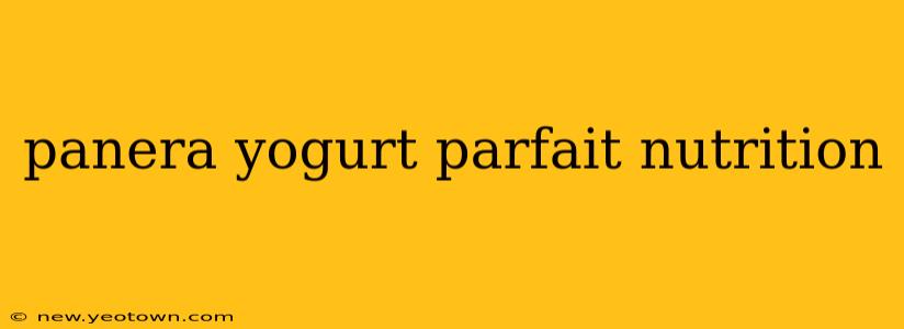 panera yogurt parfait nutrition