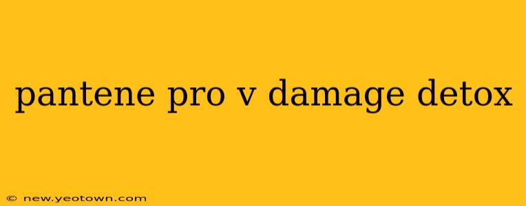 pantene pro v damage detox