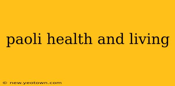 paoli health and living
