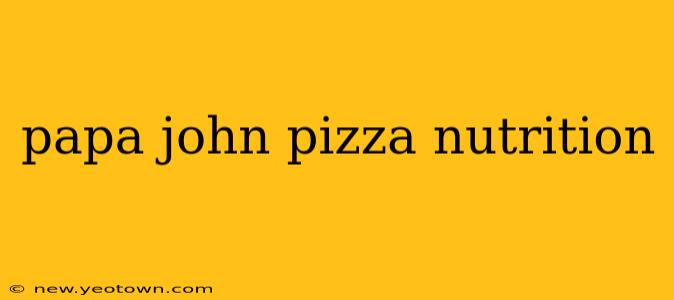 papa john pizza nutrition