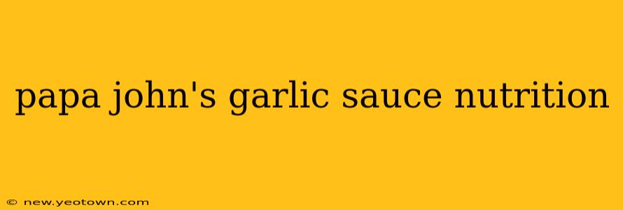 papa john's garlic sauce nutrition
