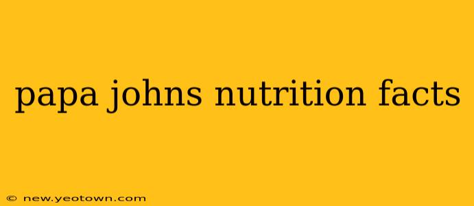 papa johns nutrition facts
