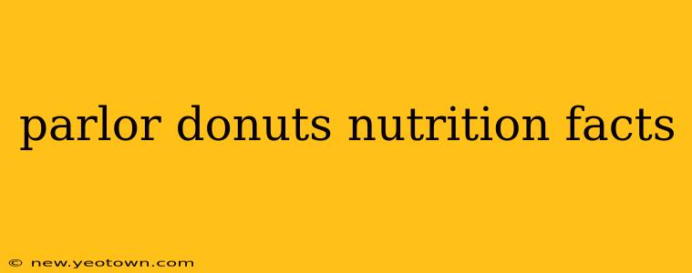 parlor donuts nutrition facts