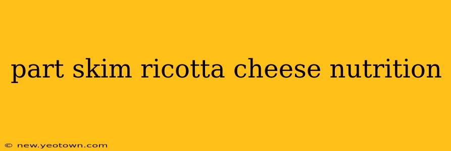part skim ricotta cheese nutrition