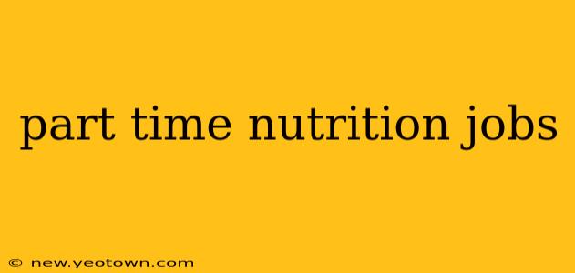 part time nutrition jobs