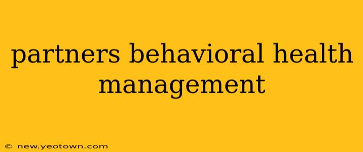 partners behavioral health management
