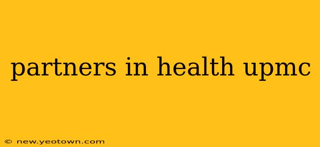 partners in health upmc