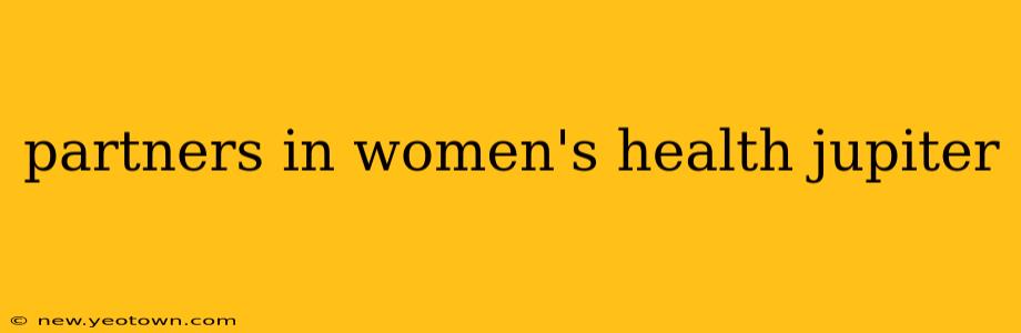 partners in women's health jupiter