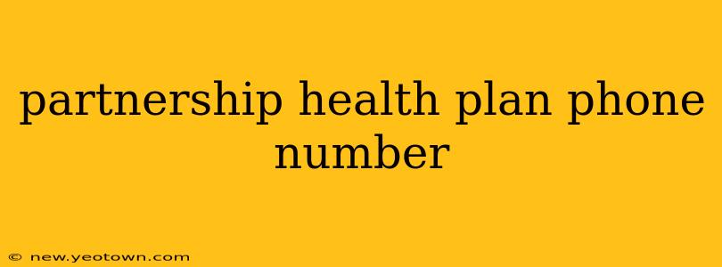 partnership health plan phone number