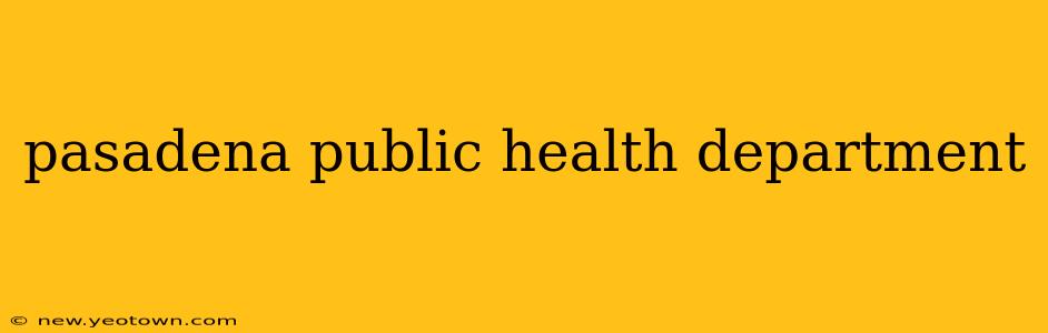 pasadena public health department