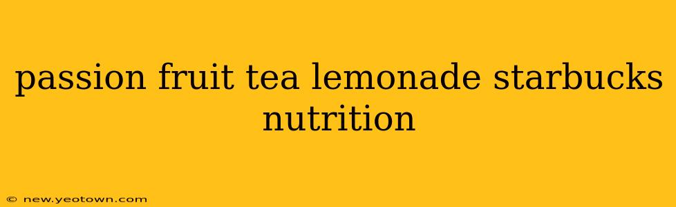 passion fruit tea lemonade starbucks nutrition