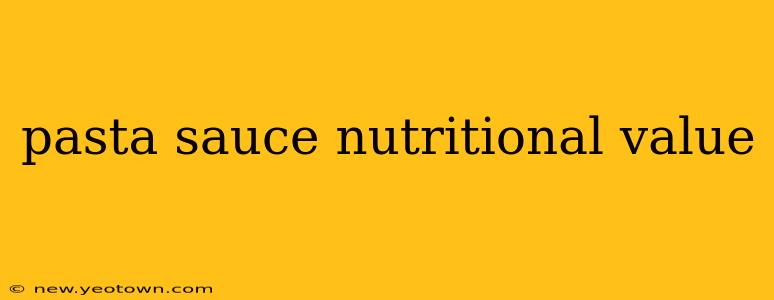 pasta sauce nutritional value